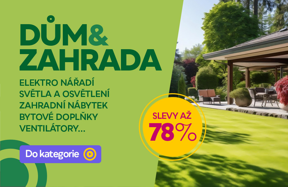 Potřeby pro DŮM A ZAHRADU se slevami 78 %